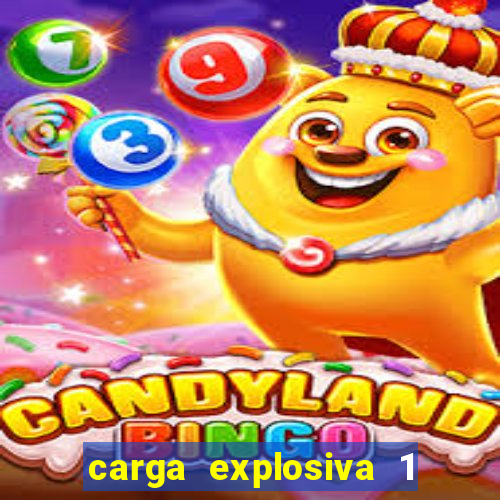 carga explosiva 1 filme completo dublado topflix